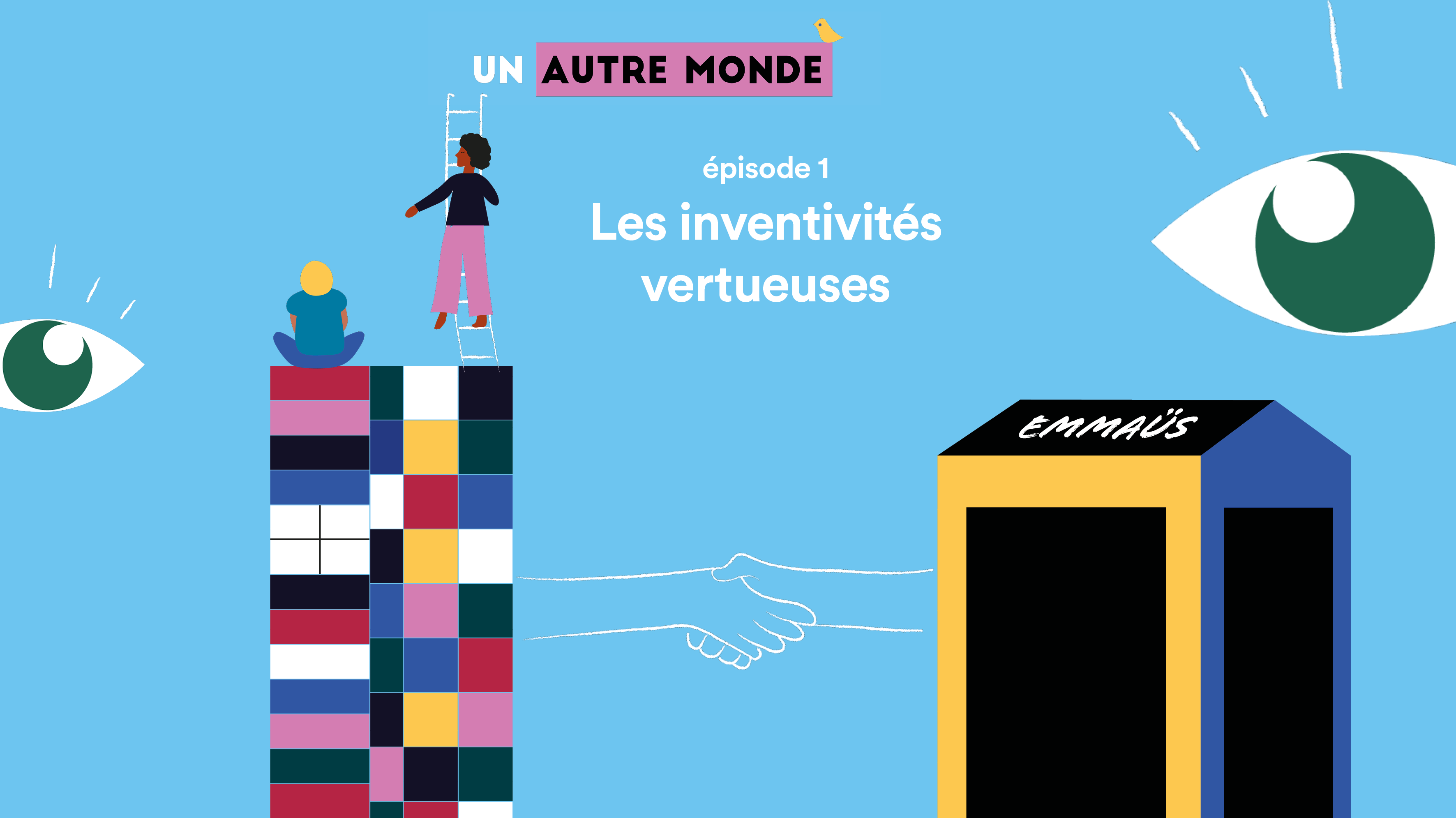 Un autre monde, le podcast d'Emmaüs #1 : Les inventivités vertueuses